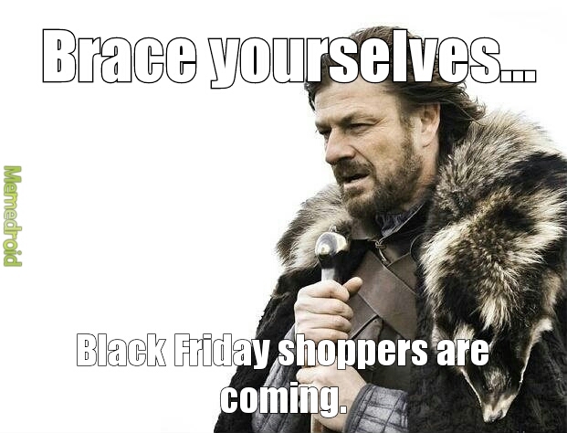 Black Friday = Gamestop Sales. - meme