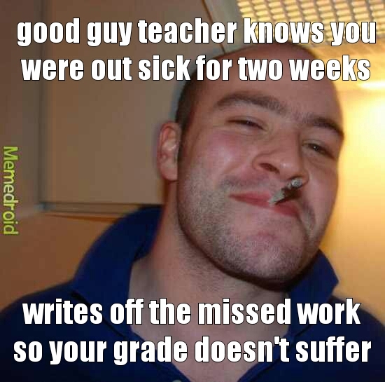 good teachers always help out - meme