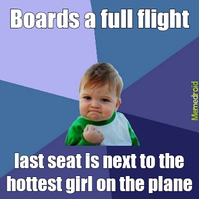 Luckiest seat in the House - meme