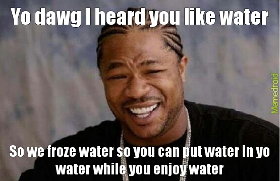 yo water - meme