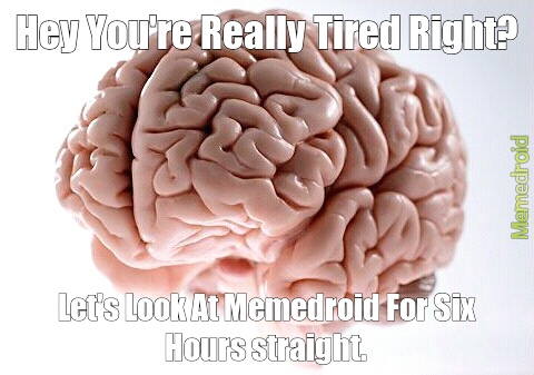 my brain is a d**k - meme