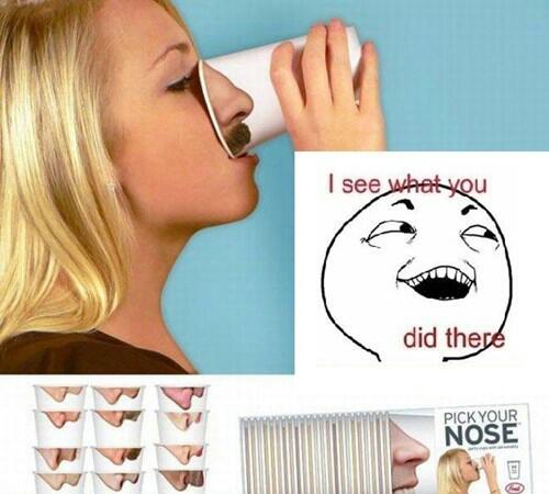 Pick your nose wisely. - meme