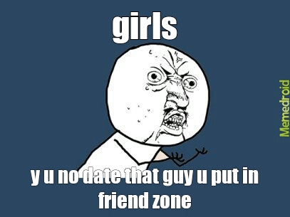 friend zone - meme