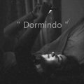 Dormindo