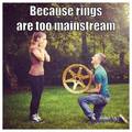 Because rings are too mainstream 