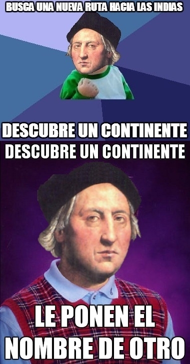 Bad Luck Cristóbal Colón - meme