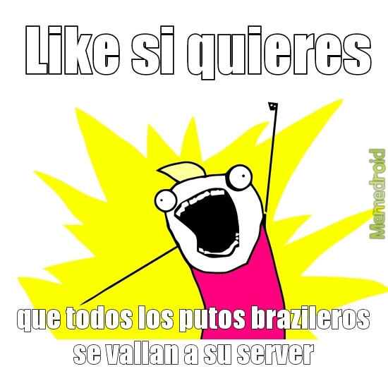 putos brazileros - meme