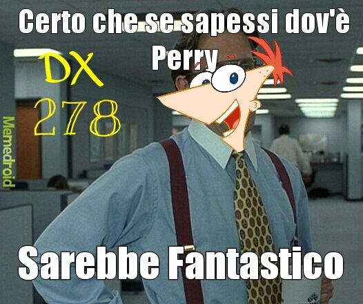 Dov'è Perry? Creato da me! Danielx 278 - meme