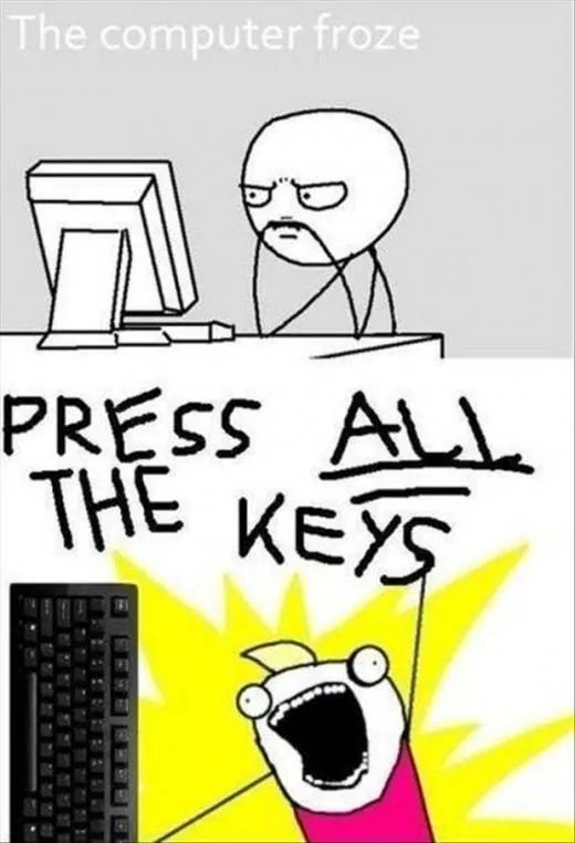 press all the keys - meme