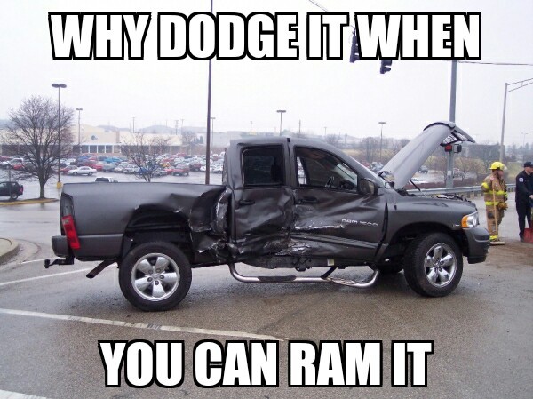 why dodge it? - meme