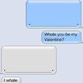 Whale you?