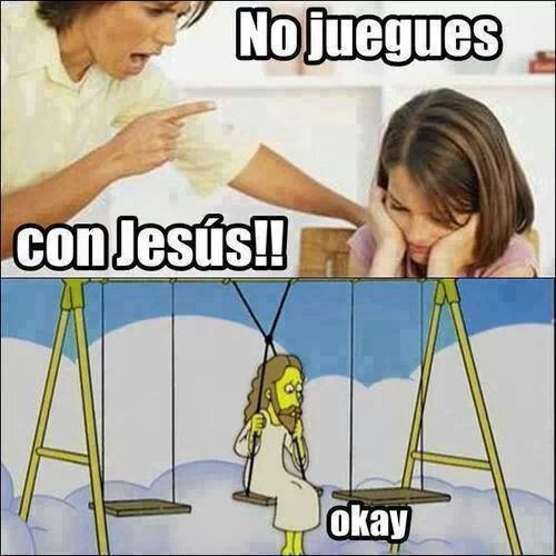 no juegues con jesus - meme