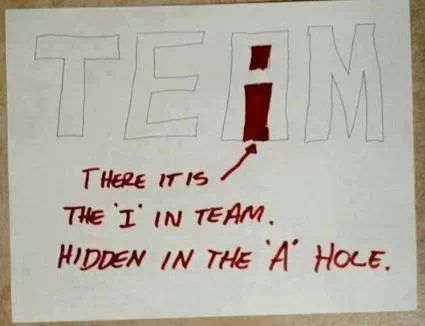 there is no i in team - meme