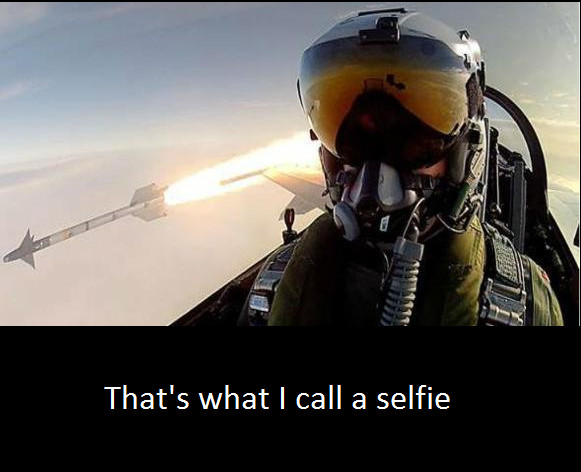 F16+rocket+camera=selfie! - meme