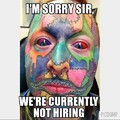 no jobs for tattoo guy