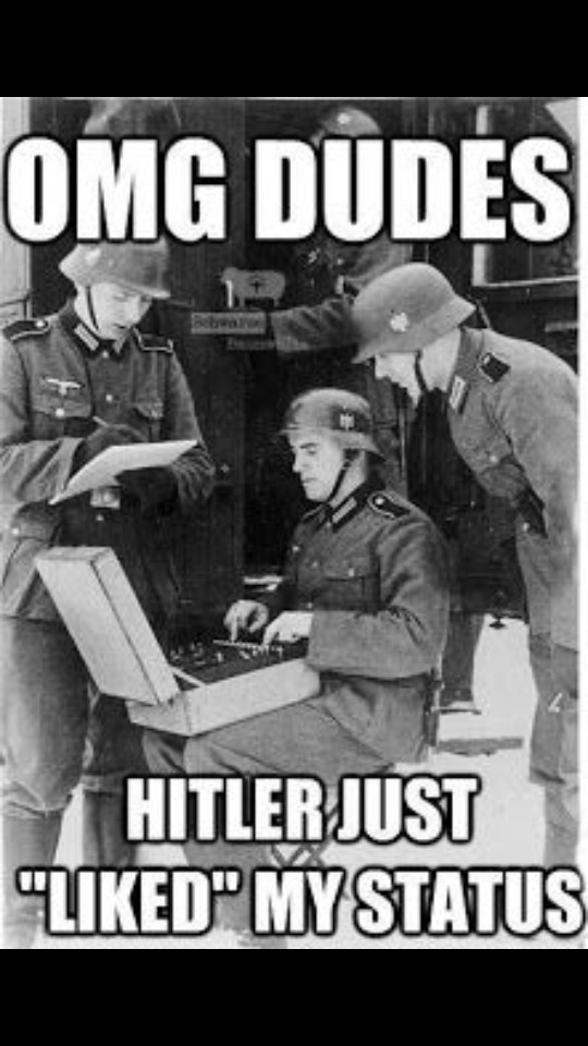 OMG! Hitler liked my status! - meme