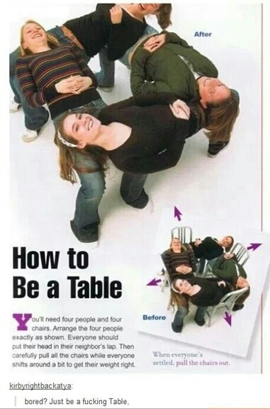 be a table - meme