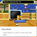 Calm the f*ck down, pikachu