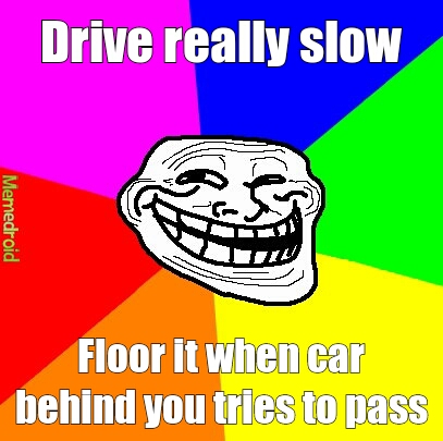 Troll Driving - meme