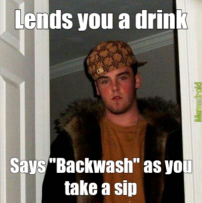 Scumbag Drink - meme