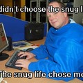 snug life!