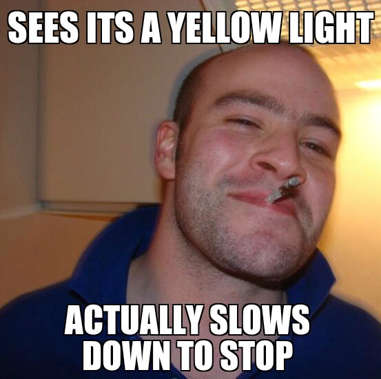 yellow means slow down fuckers - meme