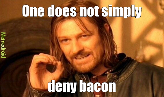 Bacon - meme