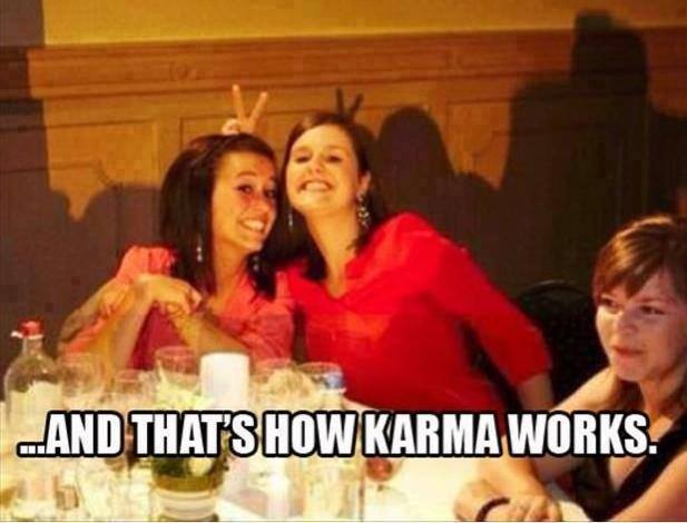 Karma the bitch - meme