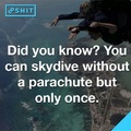 parachute-less skydiving can result in the person attempting the stunt to look reminiscent to a large pot of gumbo on the point of impact