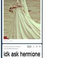 idk ask Hermione