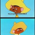 SPEEDY GONZALES WAS A PLAYER BACK IN THE DAYS... IF YOU KNOW WHAT I MEAN
