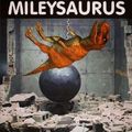 mileysaurus