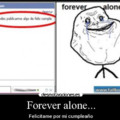 forever alone...