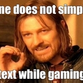 or else it isn't gaming