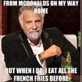 If you dont like mcdonalds french fries, three words for you: GO KILL YOURSELF