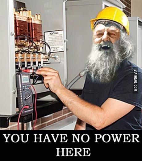 You have no power here! - meme
