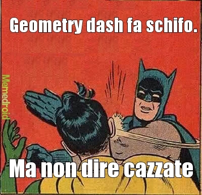 geometry dash sucks - meme