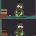 South Park is fucking brilliant.