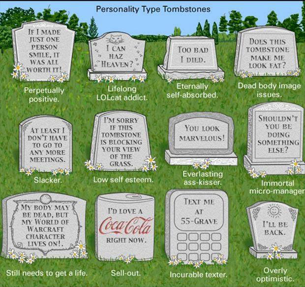 What's gonna be on your tombstone??? - meme