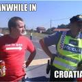 Meanwhile in Croatia