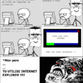 You use internet explorer ?!