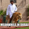Its Dubai for you guys... :p