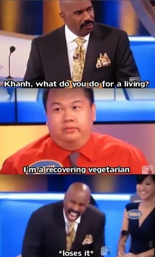Damn you vegetarians - meme
