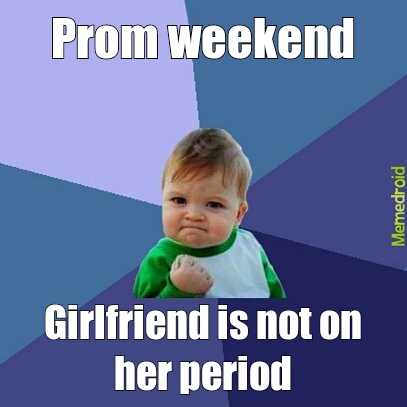 Prom weekend - meme