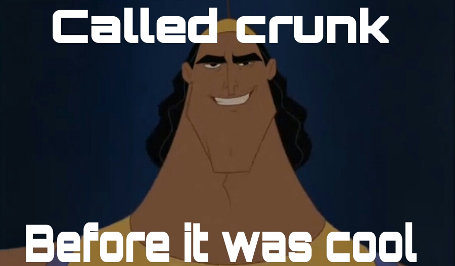 crunk is crunk - meme