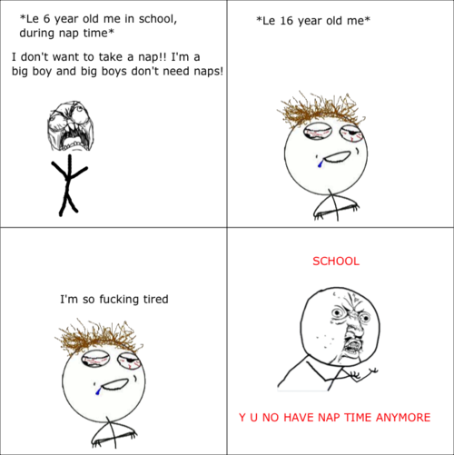 that's how I was in high school - meme