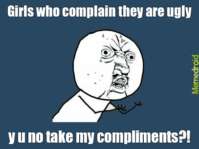 girls and compliment - meme
