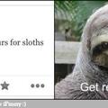 I'm a sloth too *rapeface*