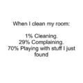 I hate cleaning