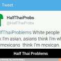 Half Thai Problems